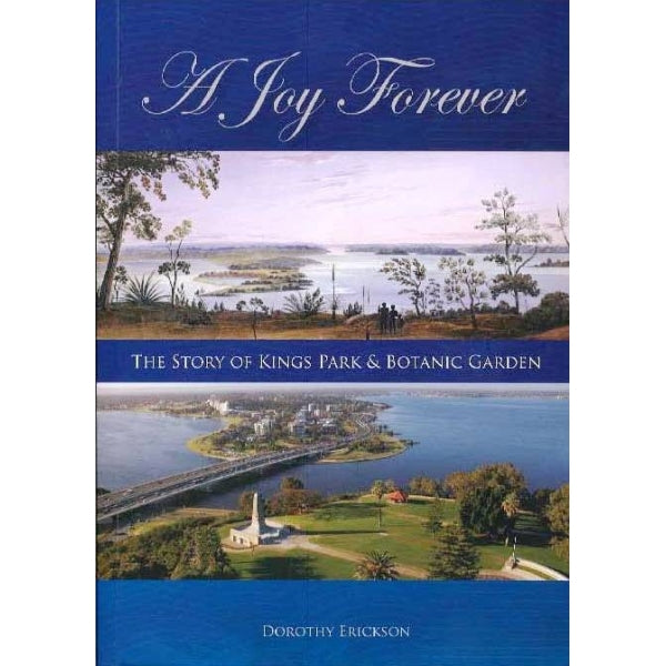 A Joy Forever: The Story of Kings Park and Botanic Garden Online now