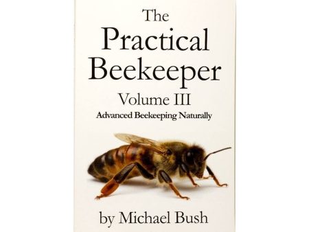 The Practical Beekeeper - Volume III Sale